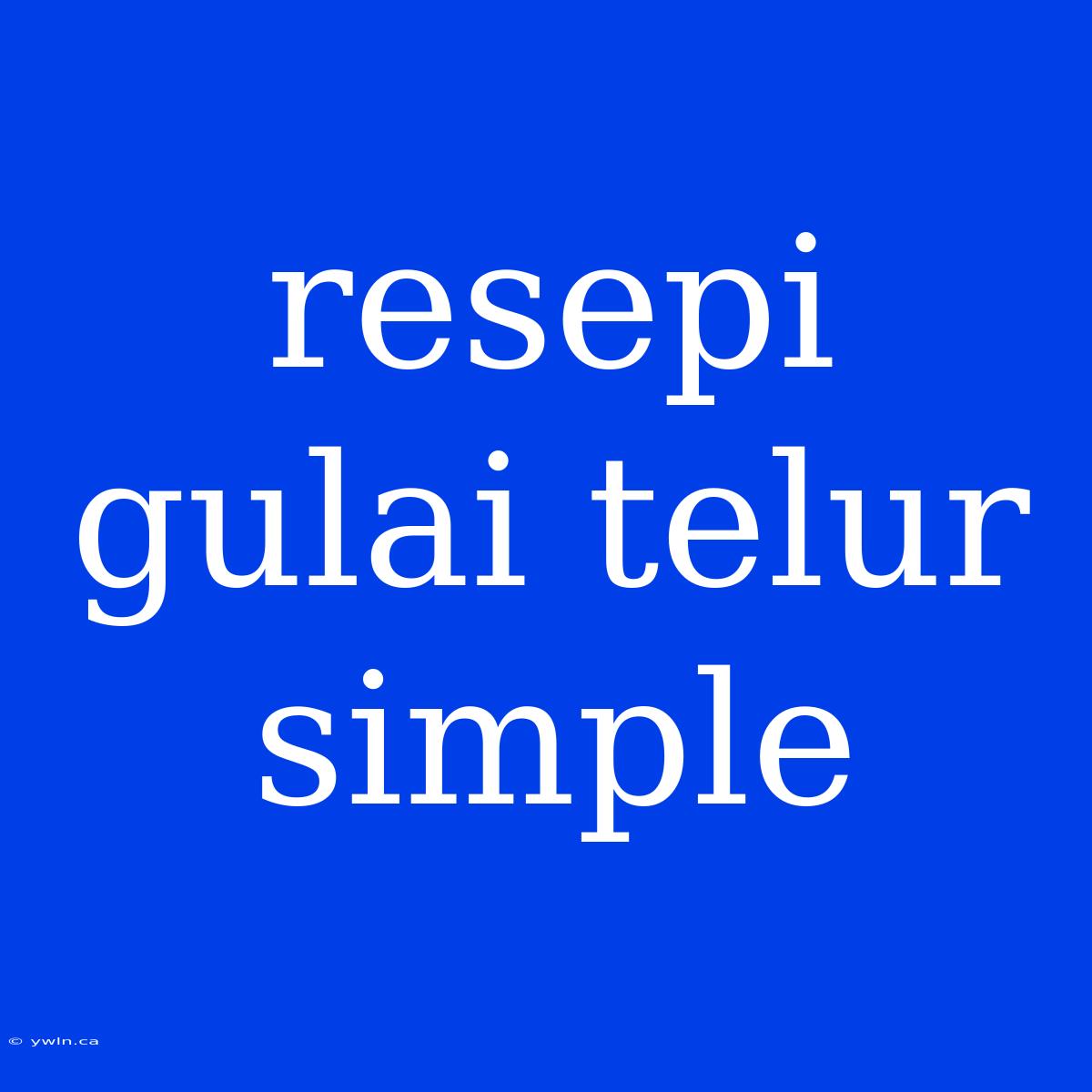 Resepi Gulai Telur Simple