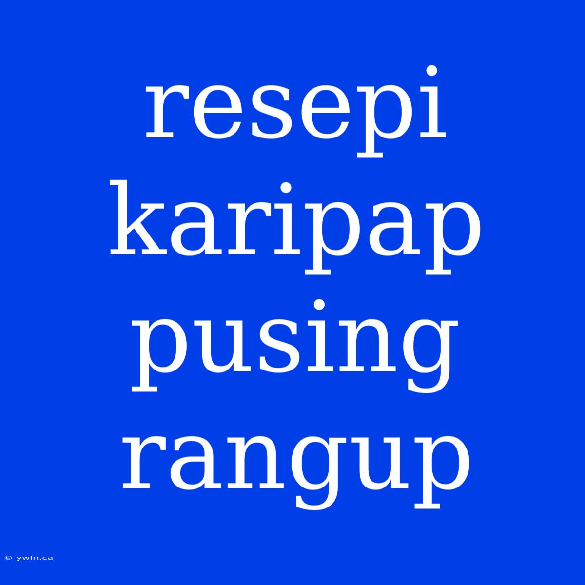 Resepi Karipap Pusing Rangup