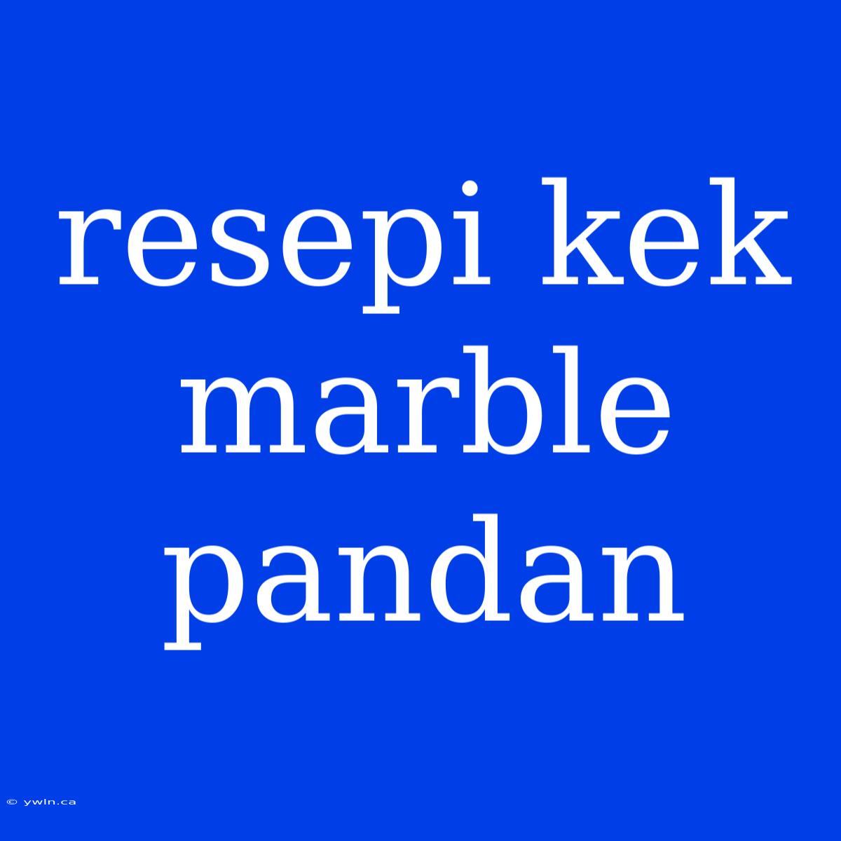 Resepi Kek Marble Pandan