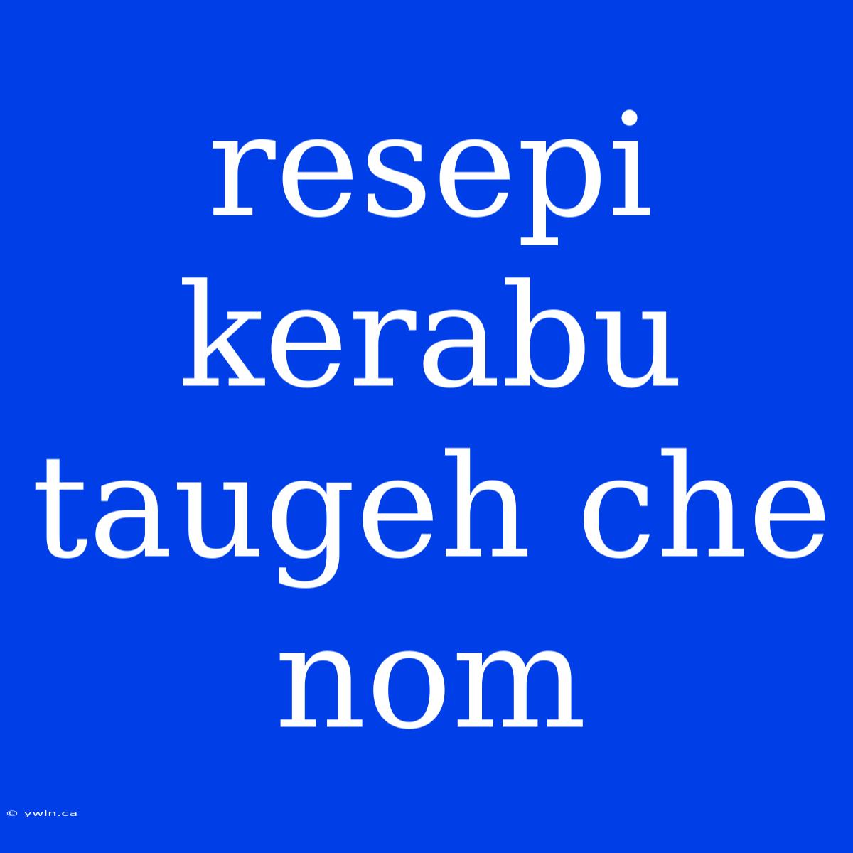 Resepi Kerabu Taugeh Che Nom