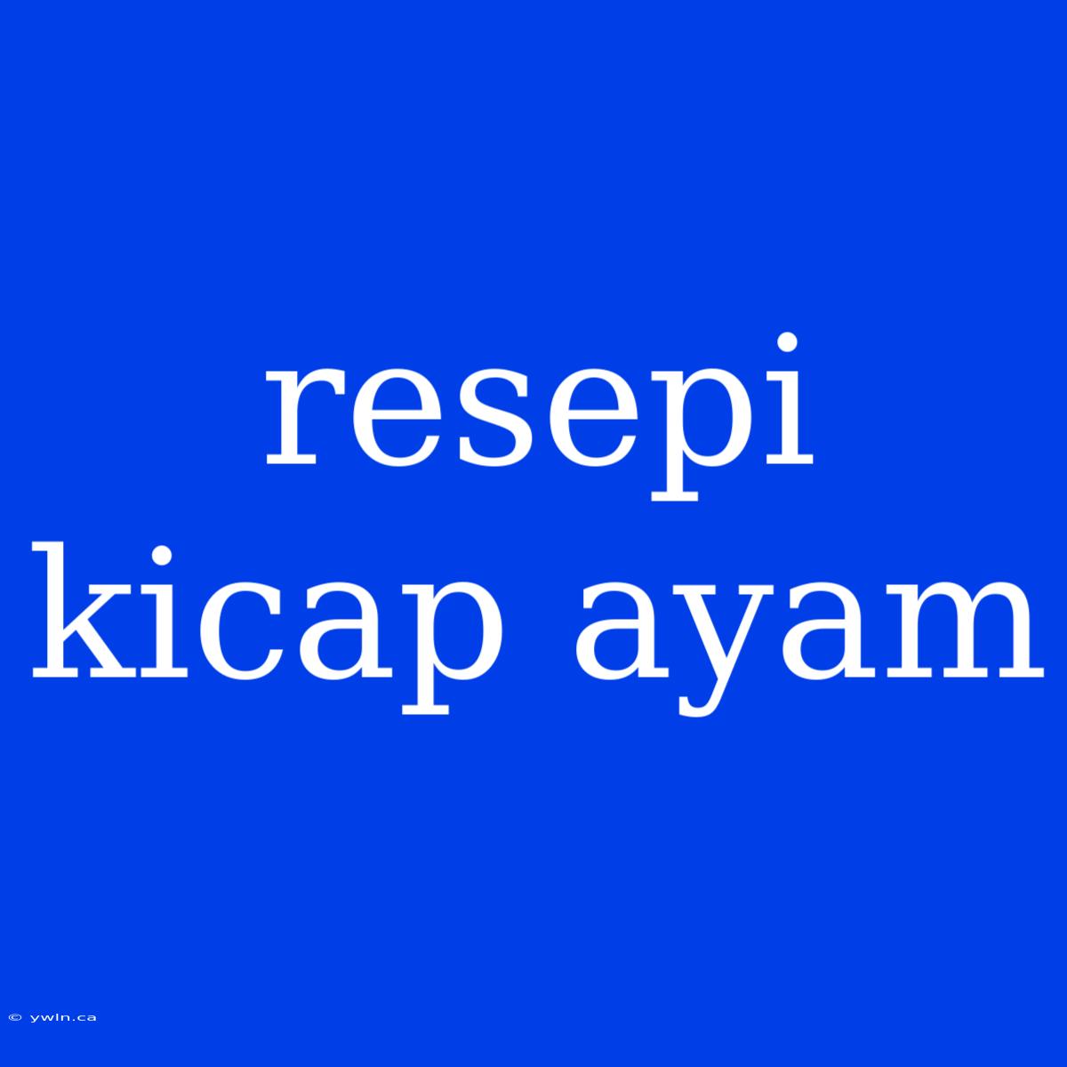 Resepi Kicap Ayam