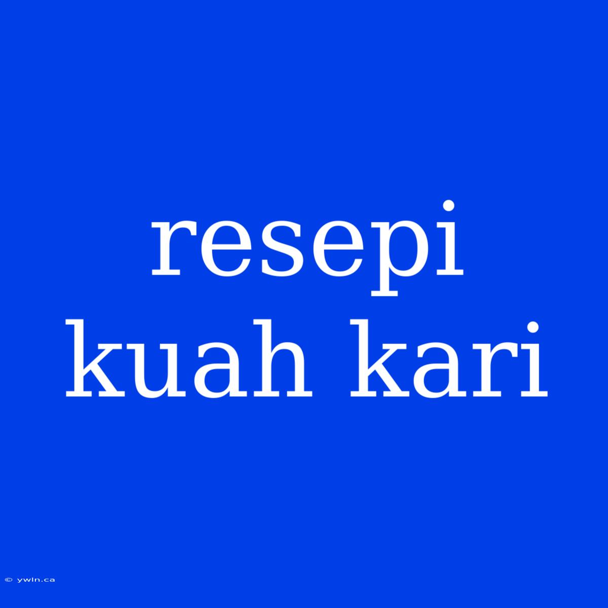 Resepi Kuah Kari