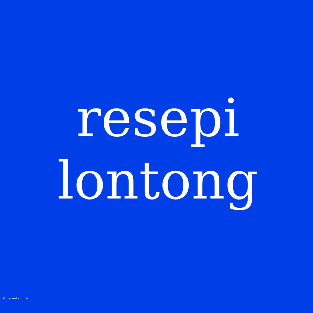 Resepi Lontong