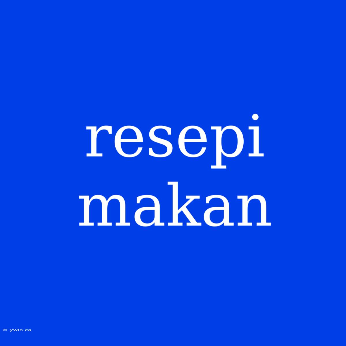 Resepi Makan