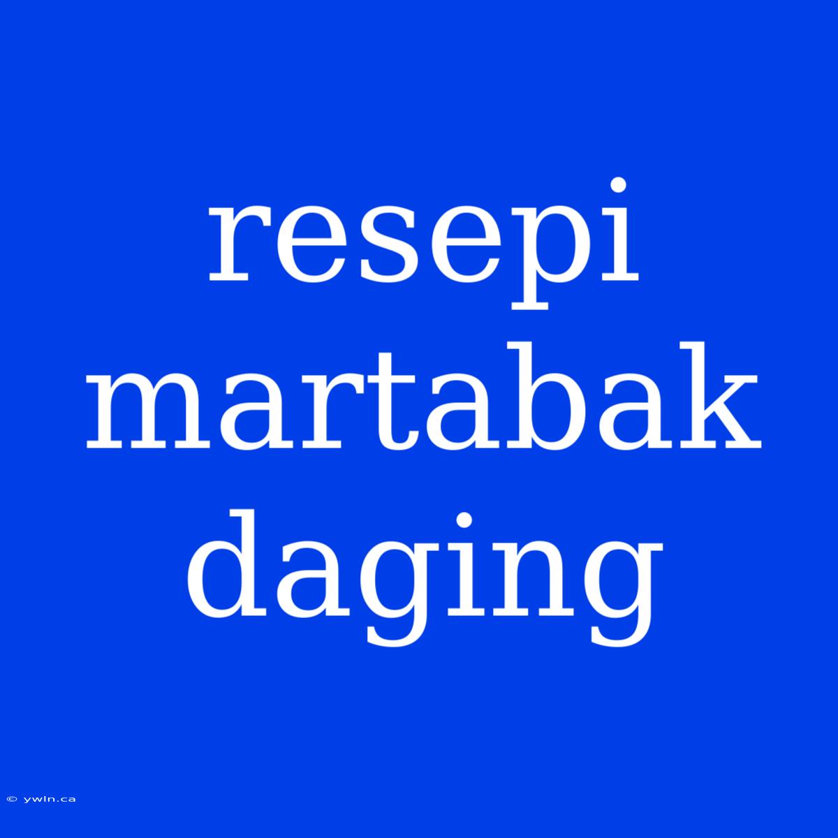 Resepi Martabak Daging