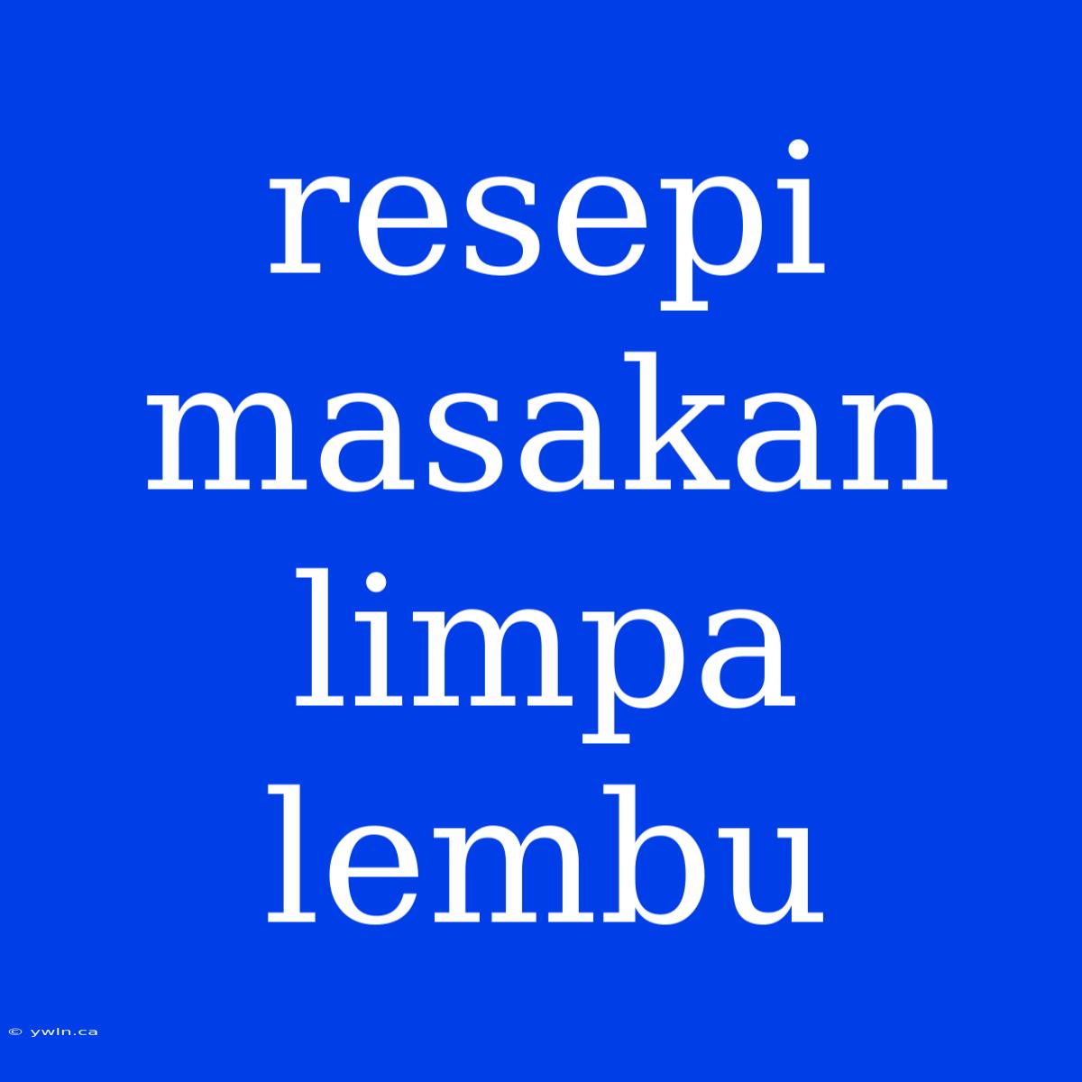 Resepi Masakan Limpa Lembu