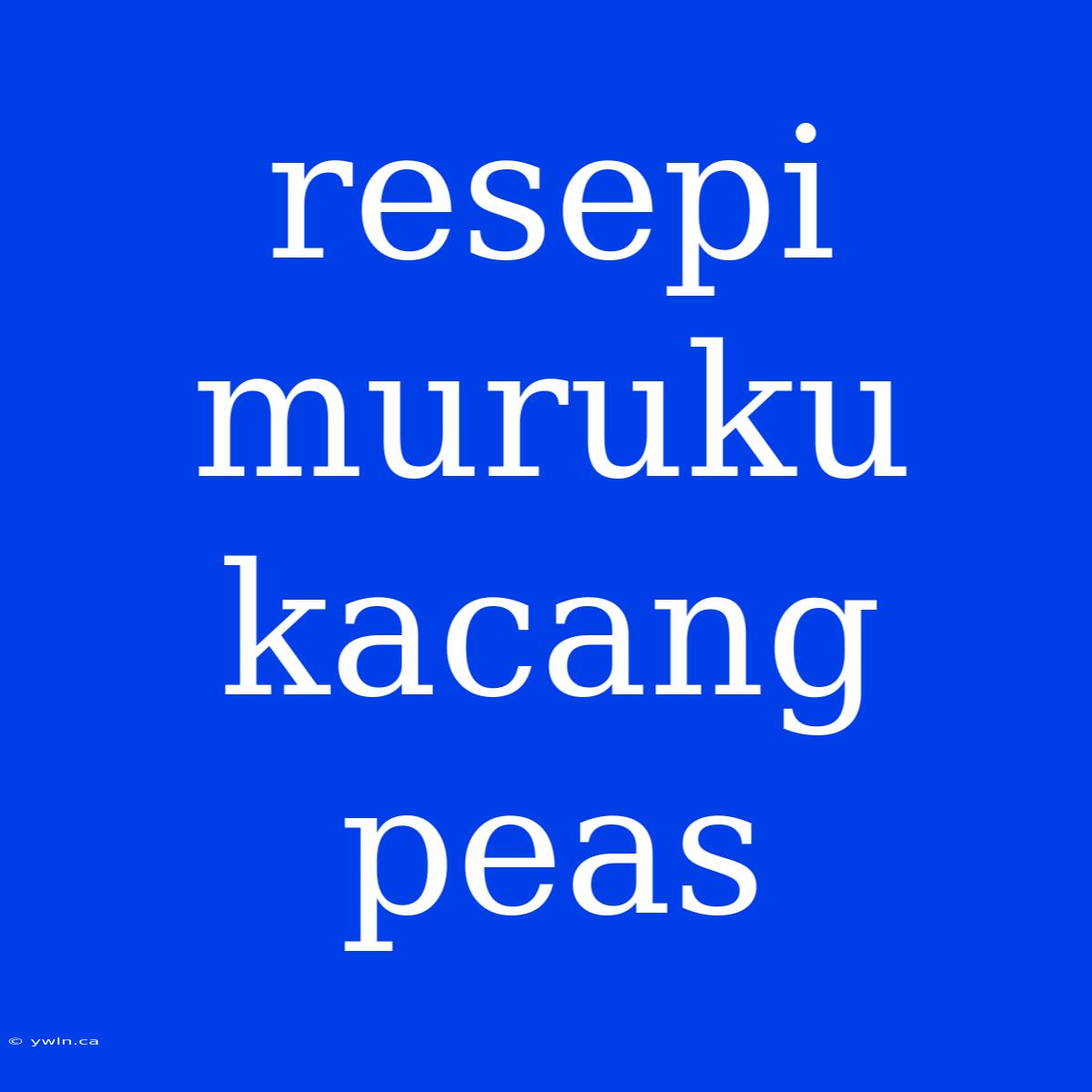 Resepi Muruku Kacang Peas