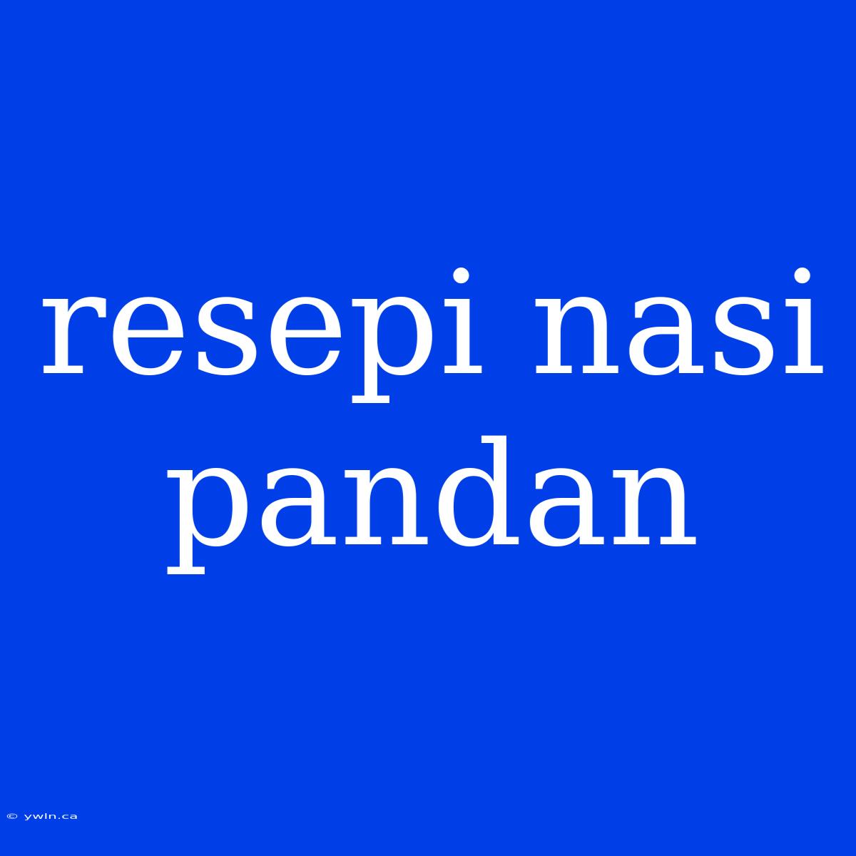 Resepi Nasi Pandan