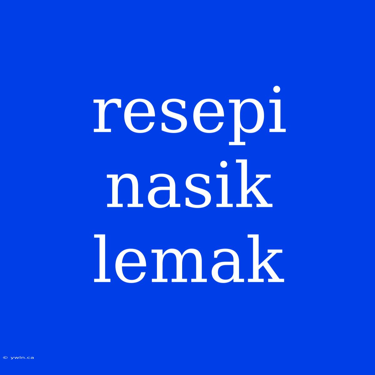 Resepi Nasik Lemak