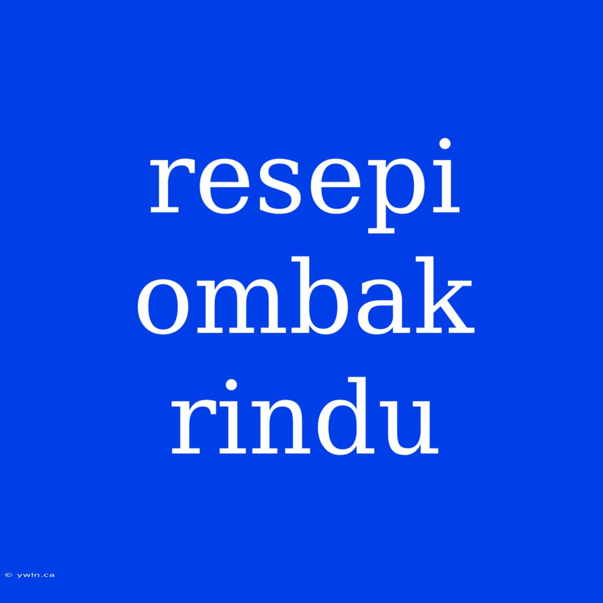 Resepi Ombak Rindu