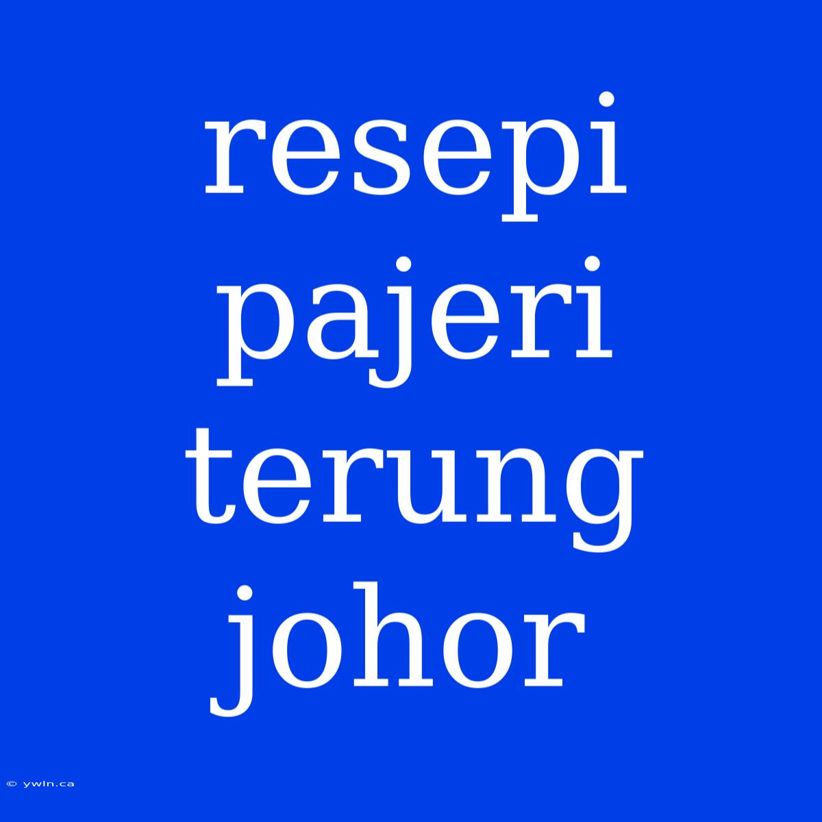 Resepi Pajeri Terung Johor