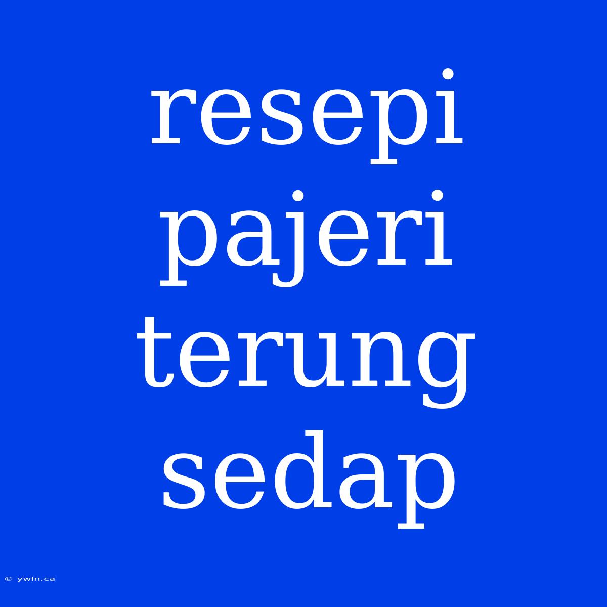 Resepi Pajeri Terung Sedap