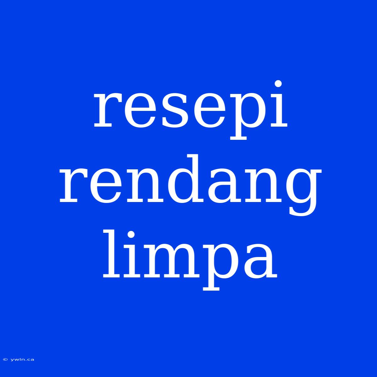 Resepi Rendang Limpa