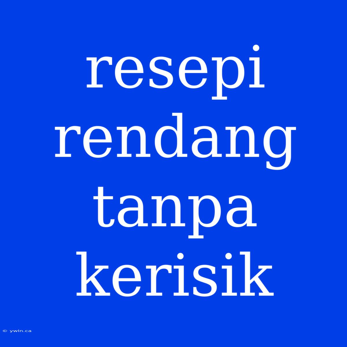 Resepi Rendang Tanpa Kerisik