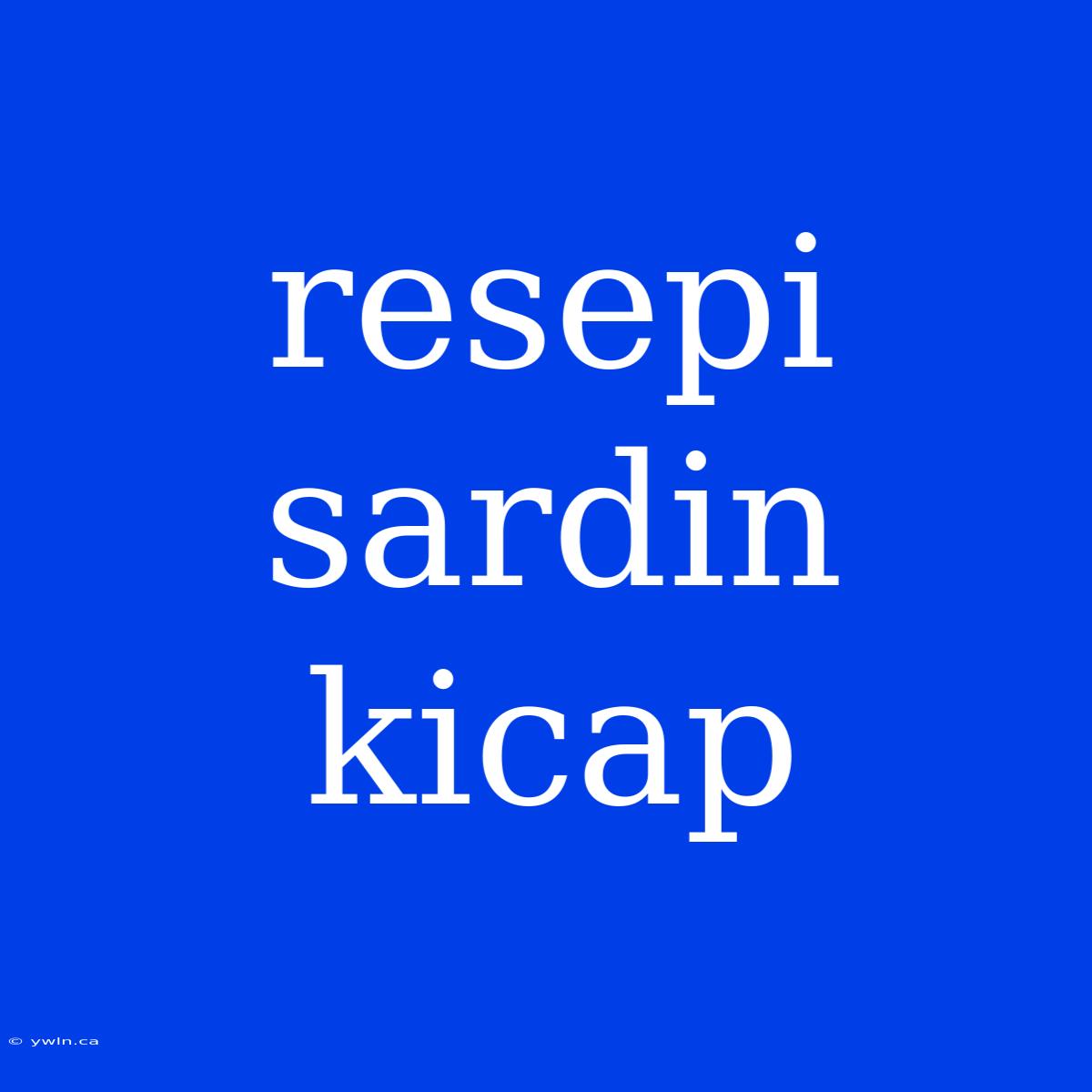 Resepi Sardin Kicap