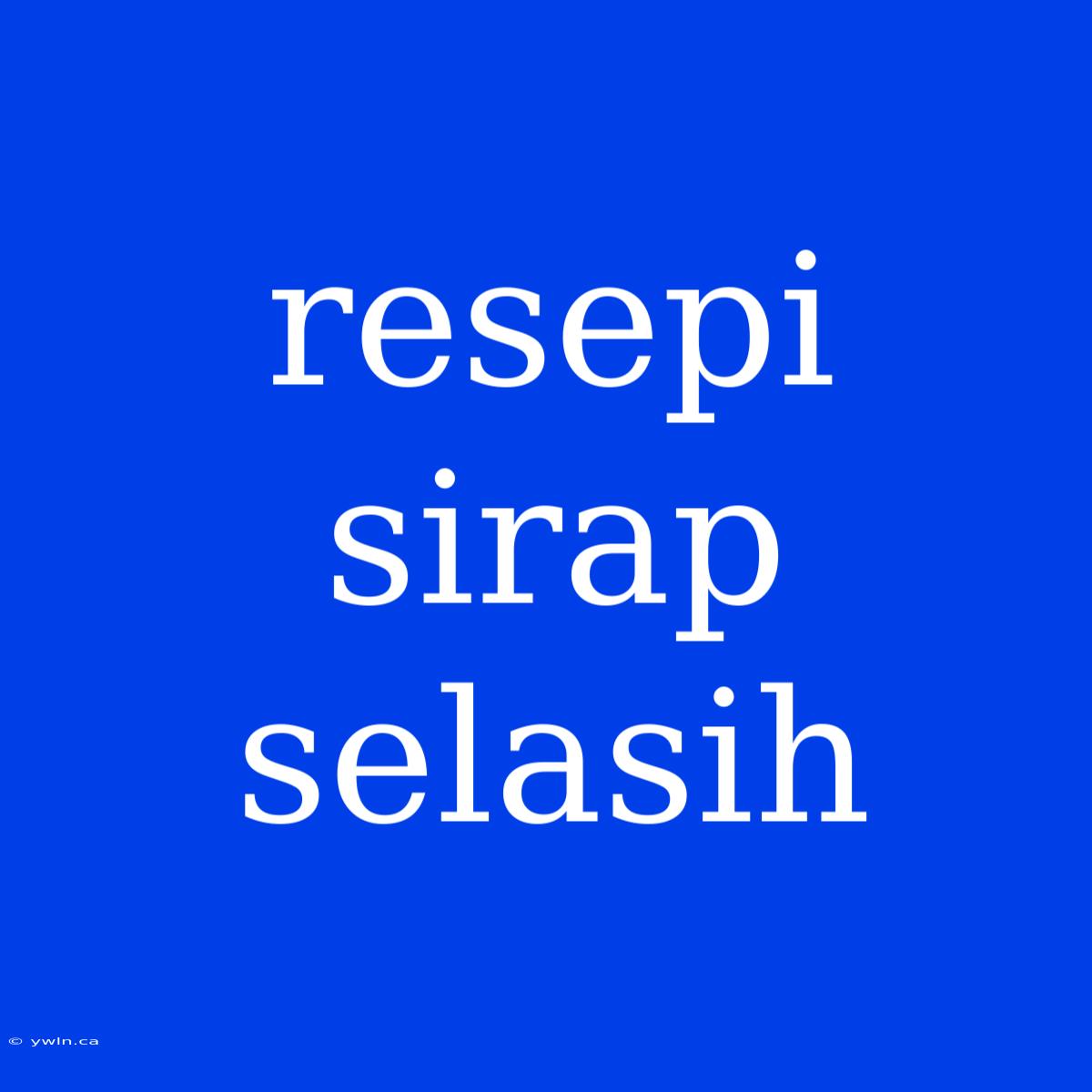 Resepi Sirap Selasih