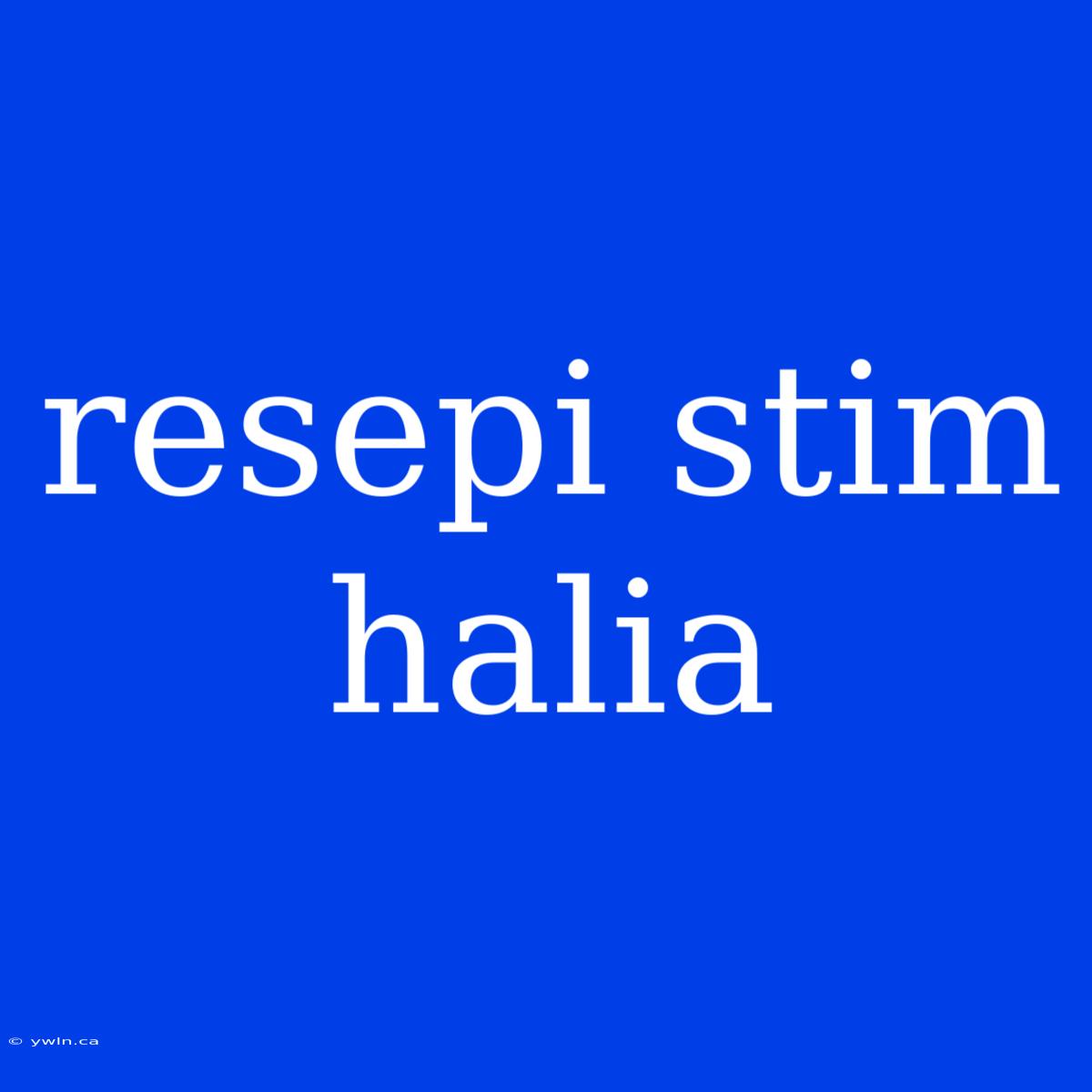 Resepi Stim Halia