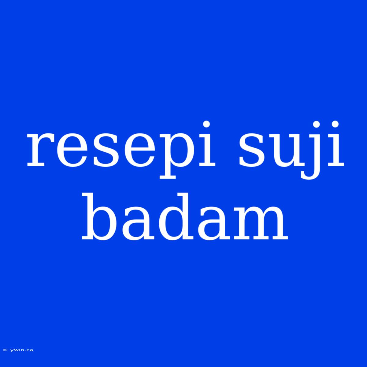 Resepi Suji Badam