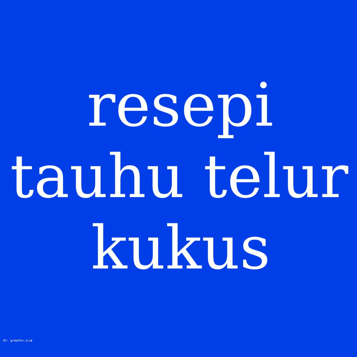 Resepi Tauhu Telur Kukus