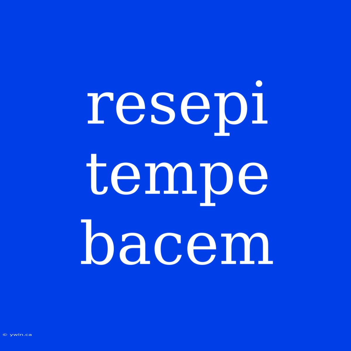 Resepi Tempe Bacem