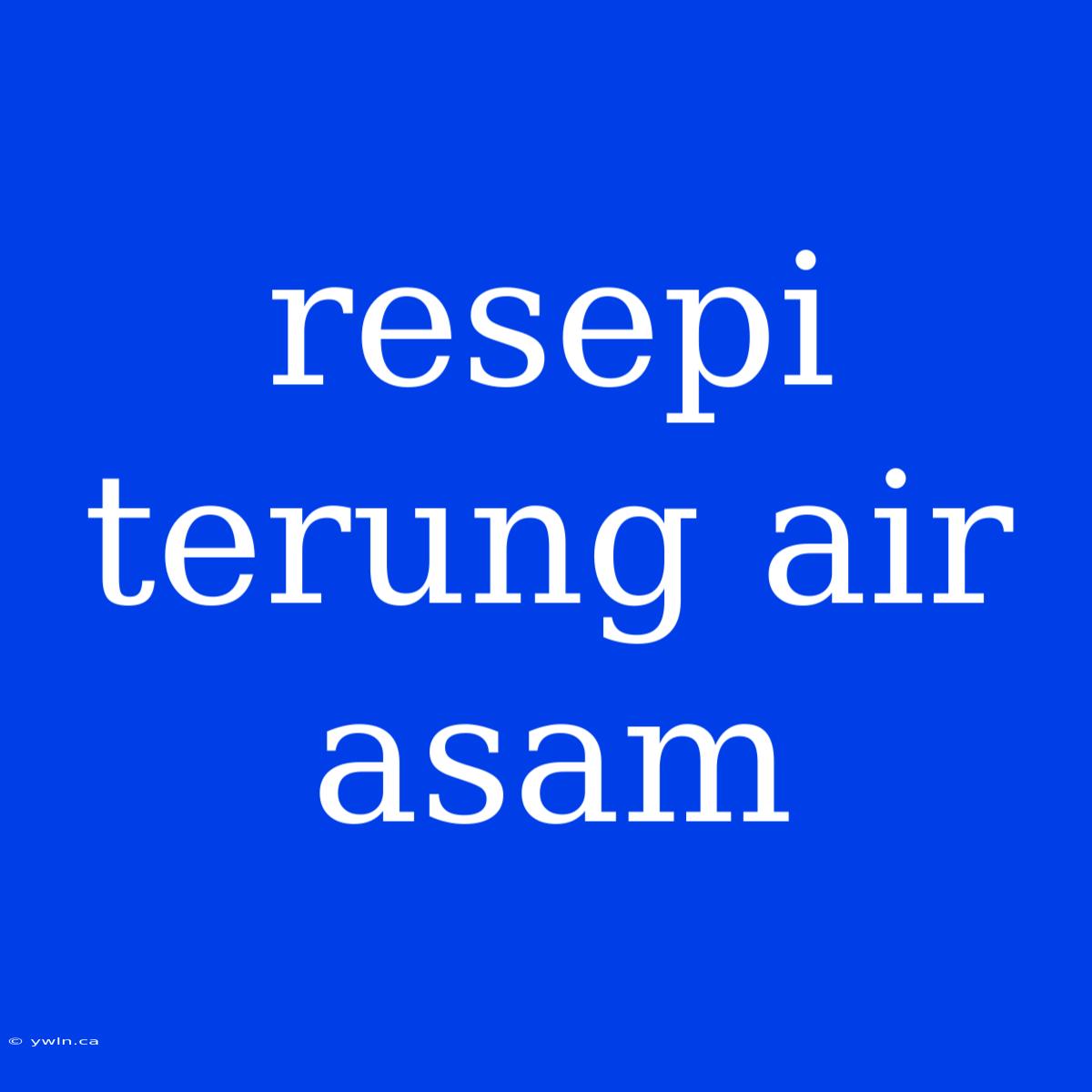 Resepi Terung Air Asam