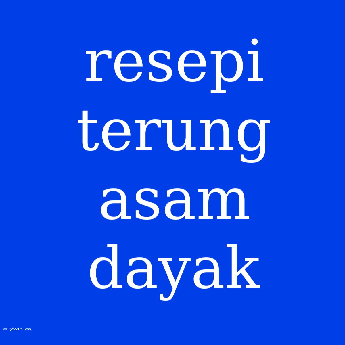 Resepi Terung Asam Dayak