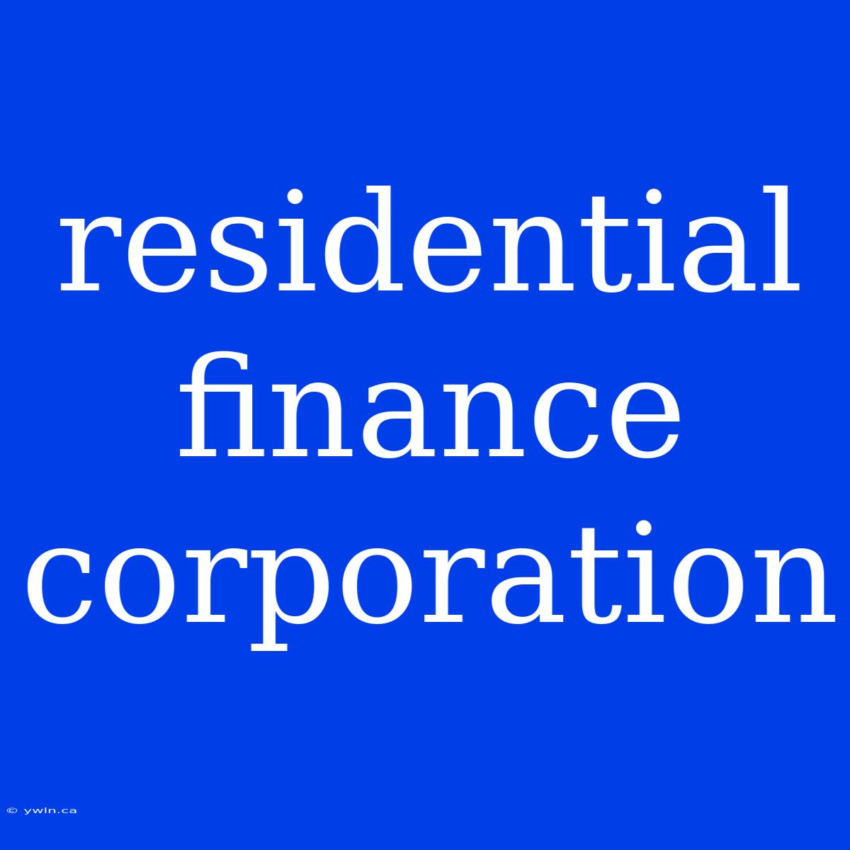 Residential Finance Corporation