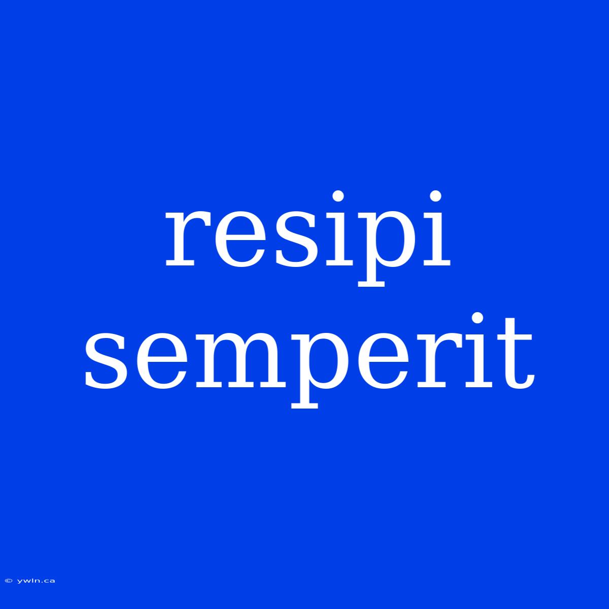 Resipi Semperit