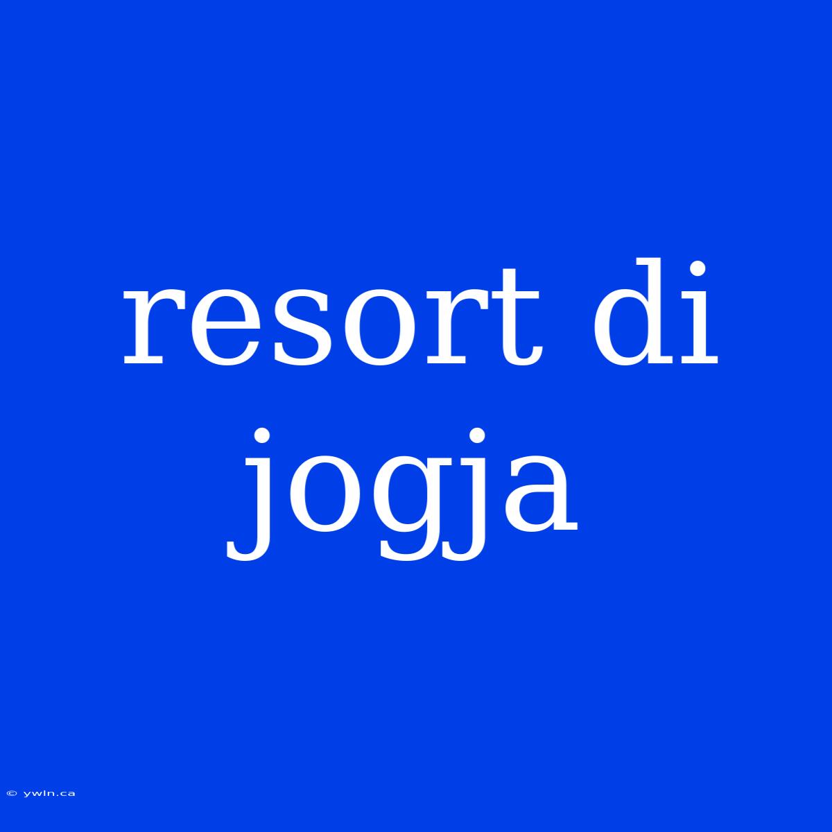 Resort Di Jogja