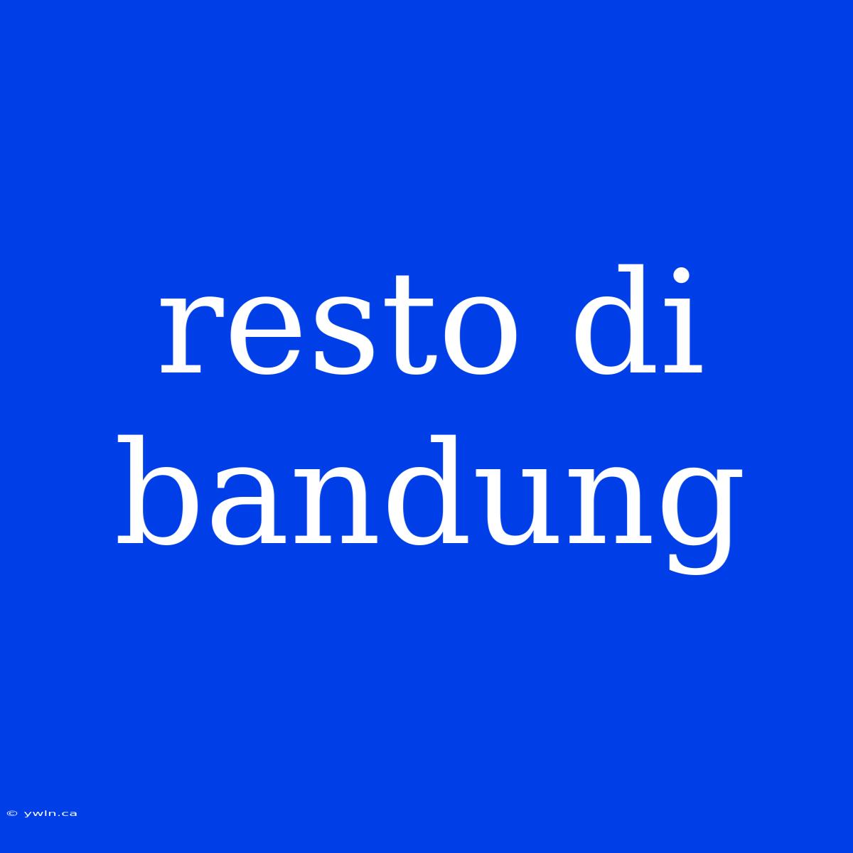 Resto Di Bandung