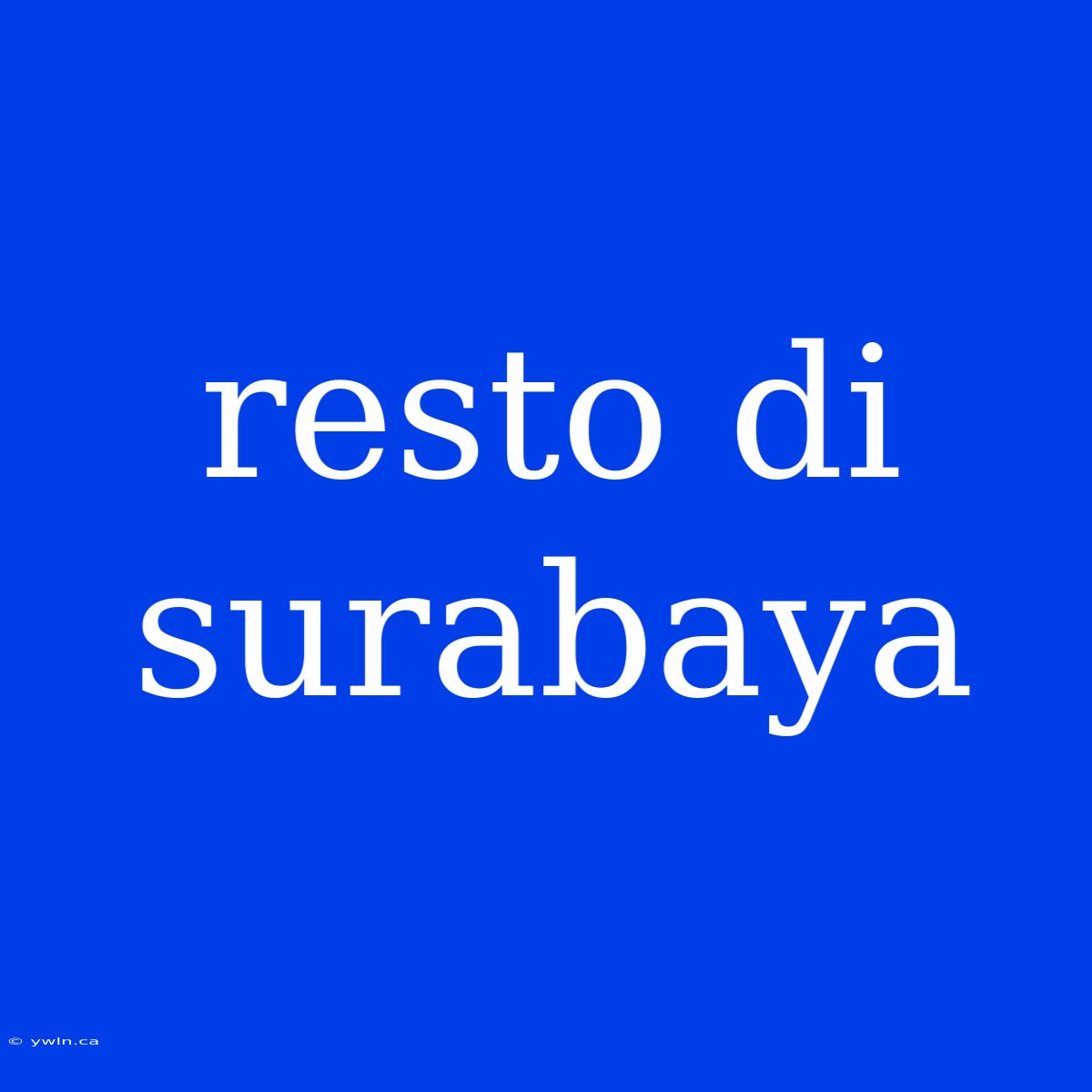 Resto Di Surabaya