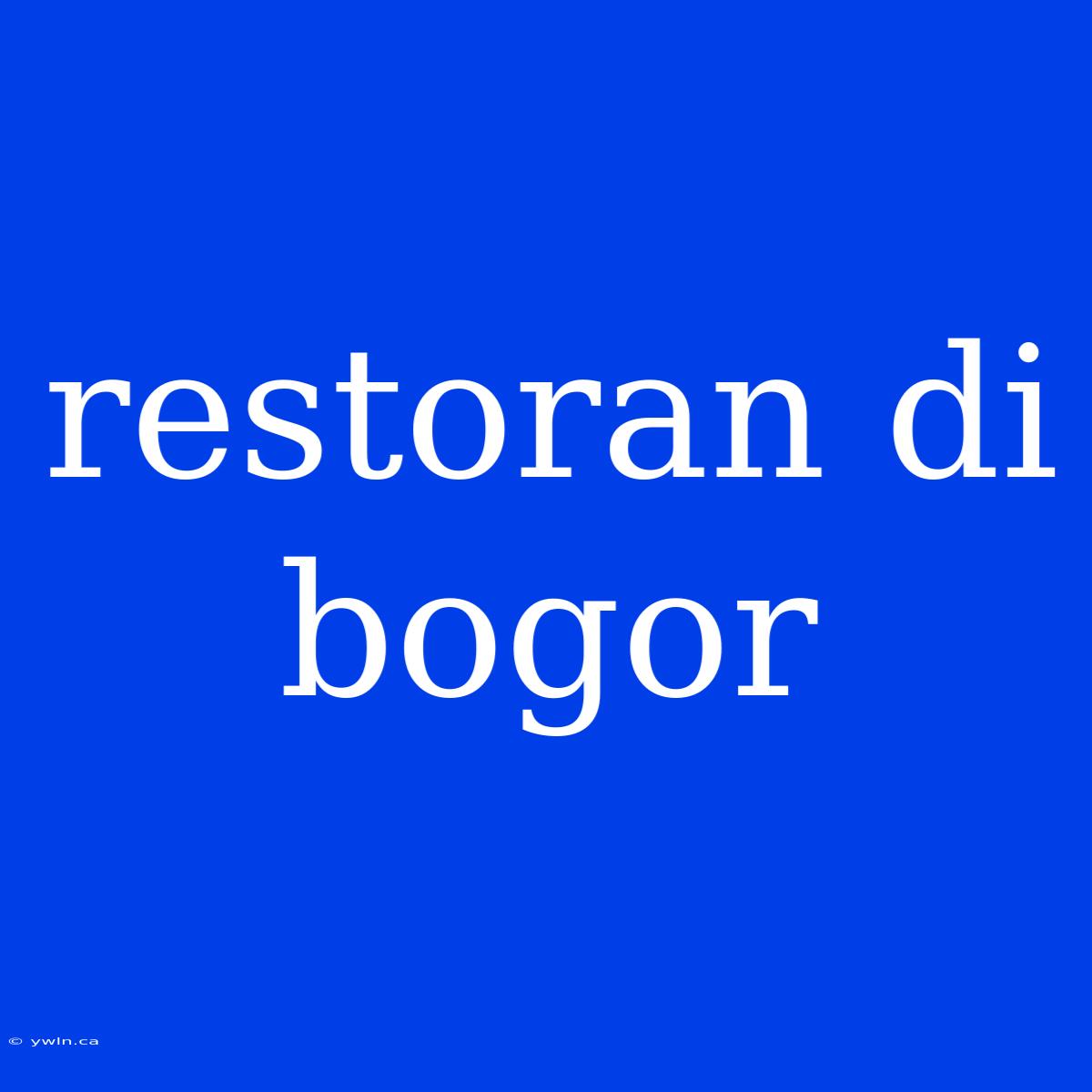 Restoran Di Bogor