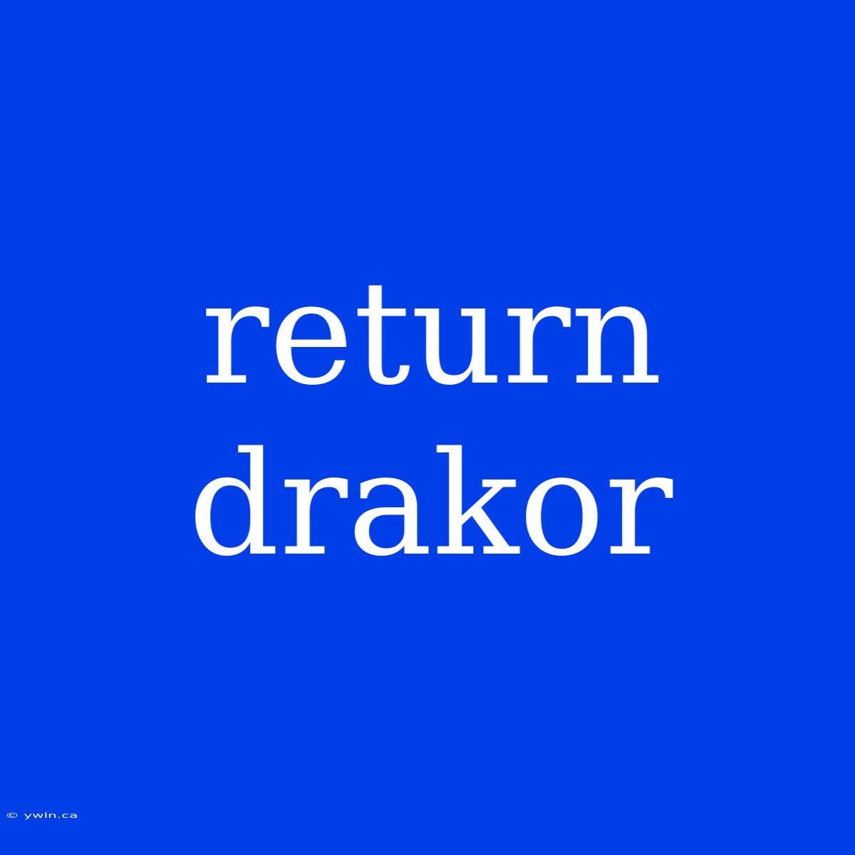 Return Drakor