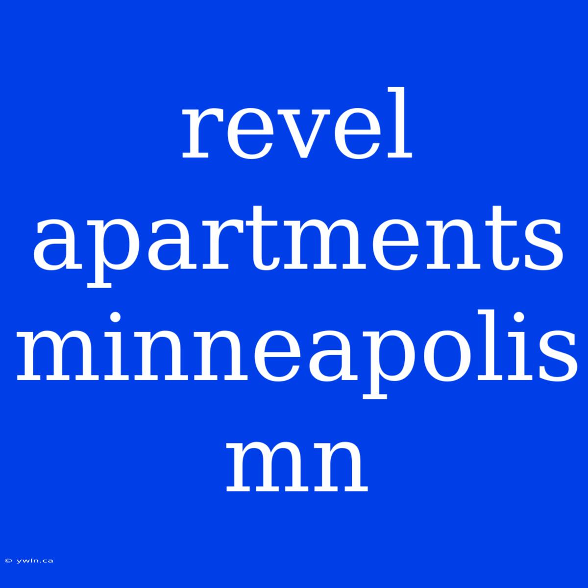 Revel Apartments Minneapolis Mn