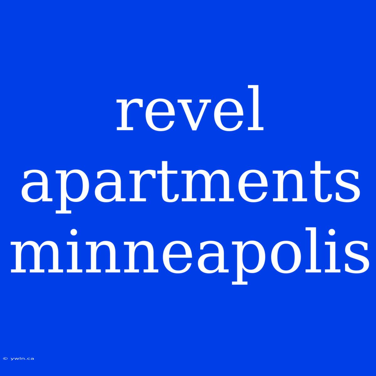 Revel Apartments Minneapolis