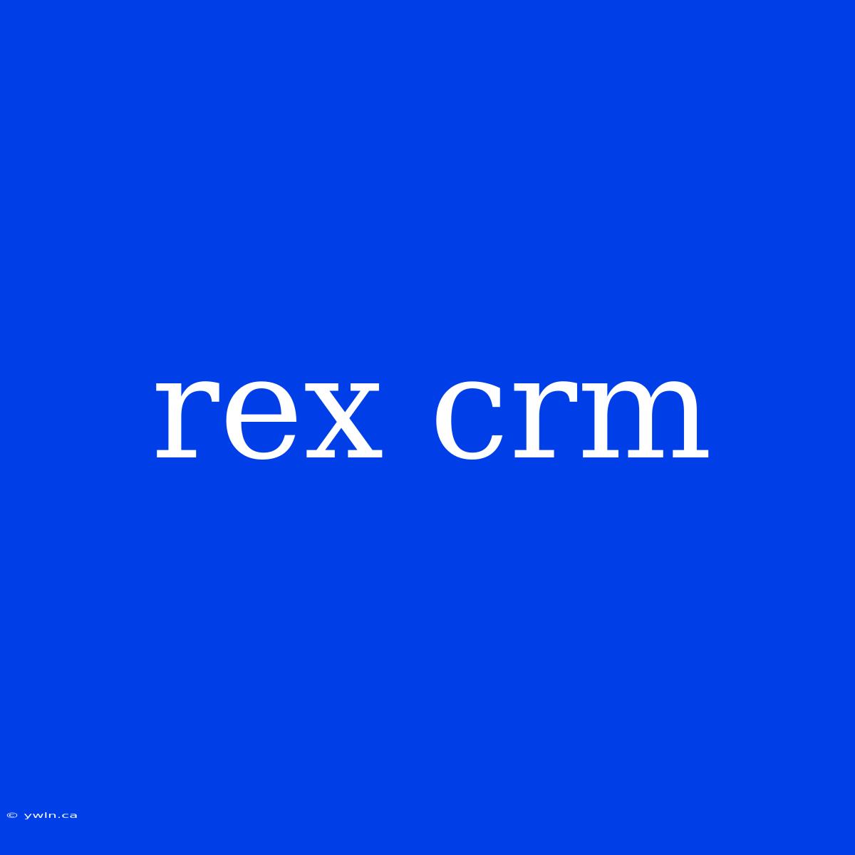 Rex Crm