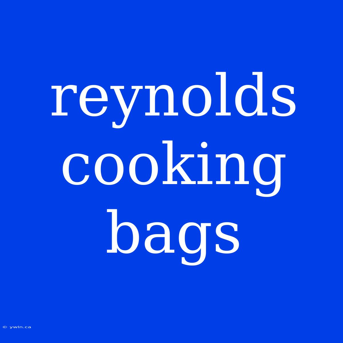 Reynolds Cooking Bags