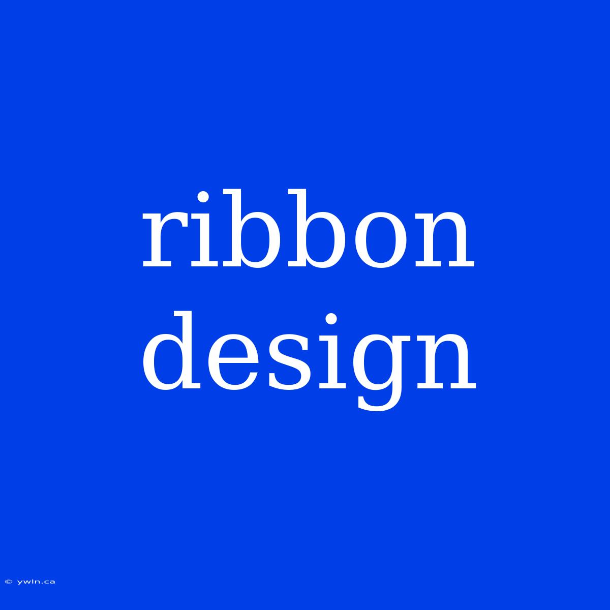 Ribbon Design