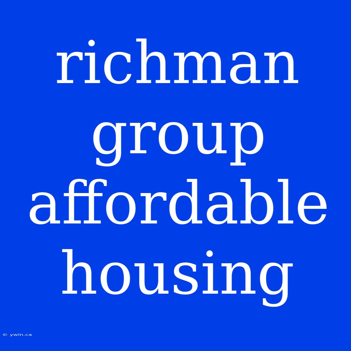 Richman Group Affordable Housing