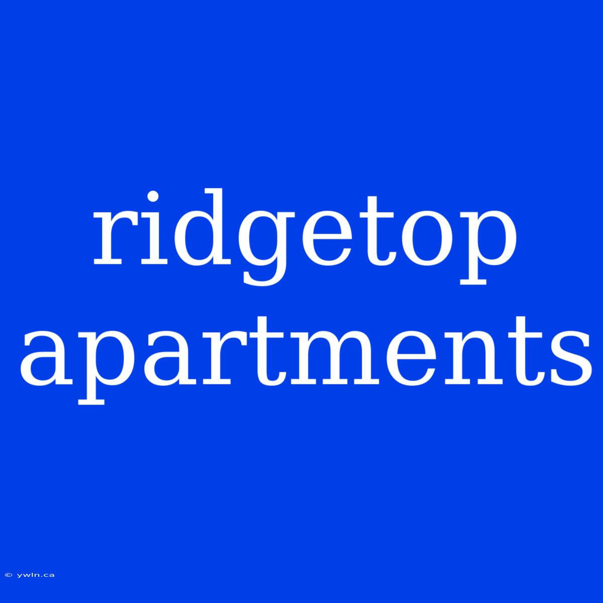 Ridgetop Apartments