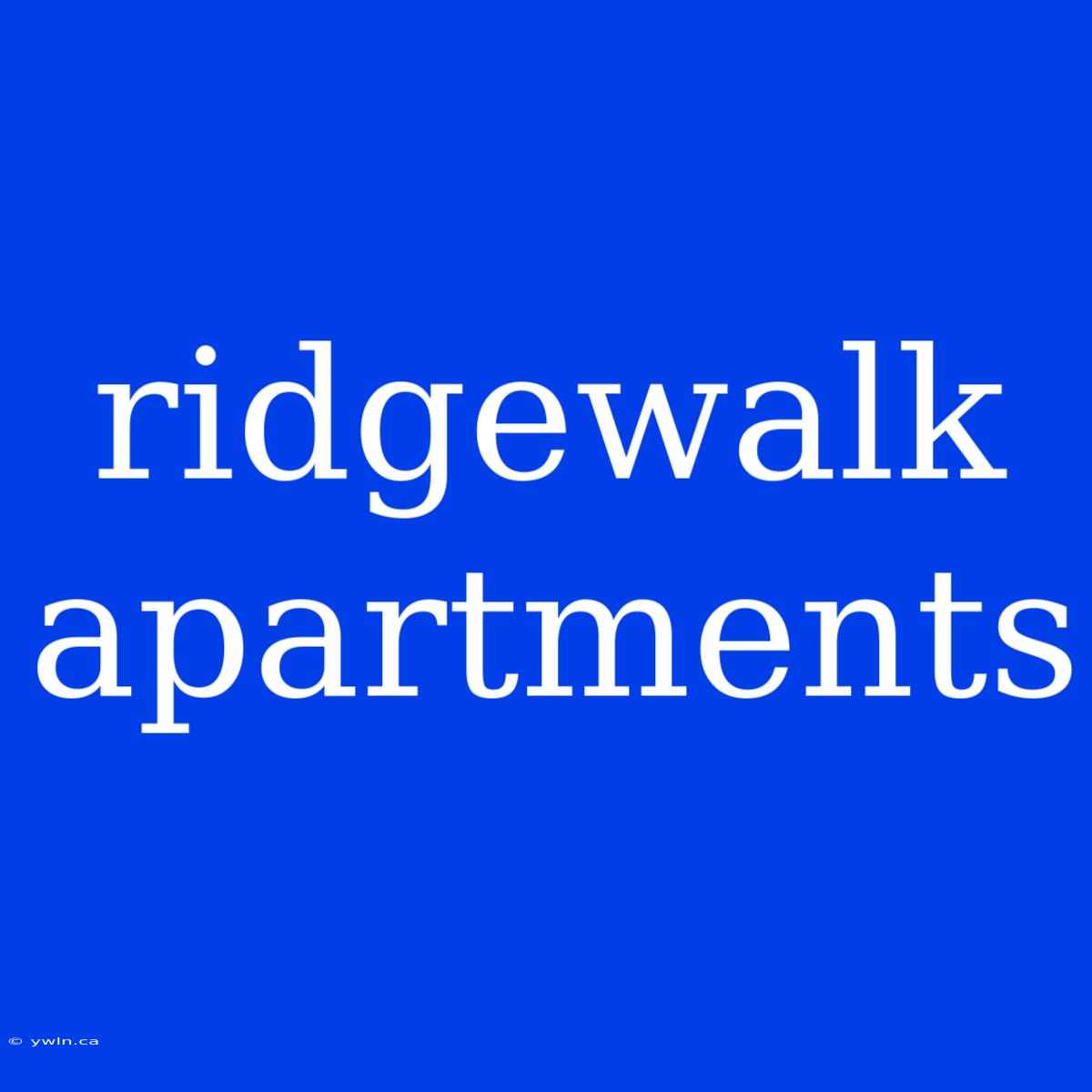 Ridgewalk Apartments