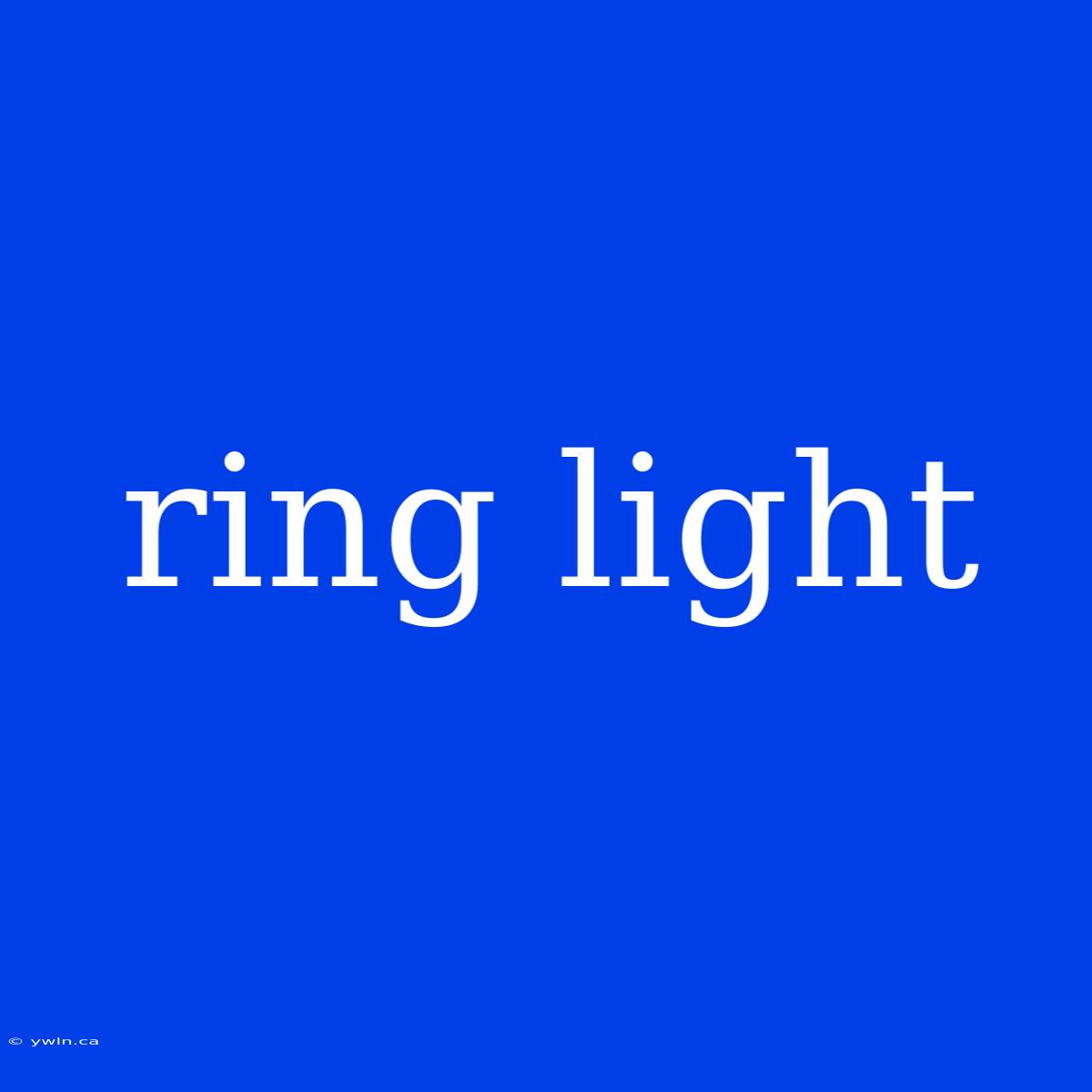 Ring Light