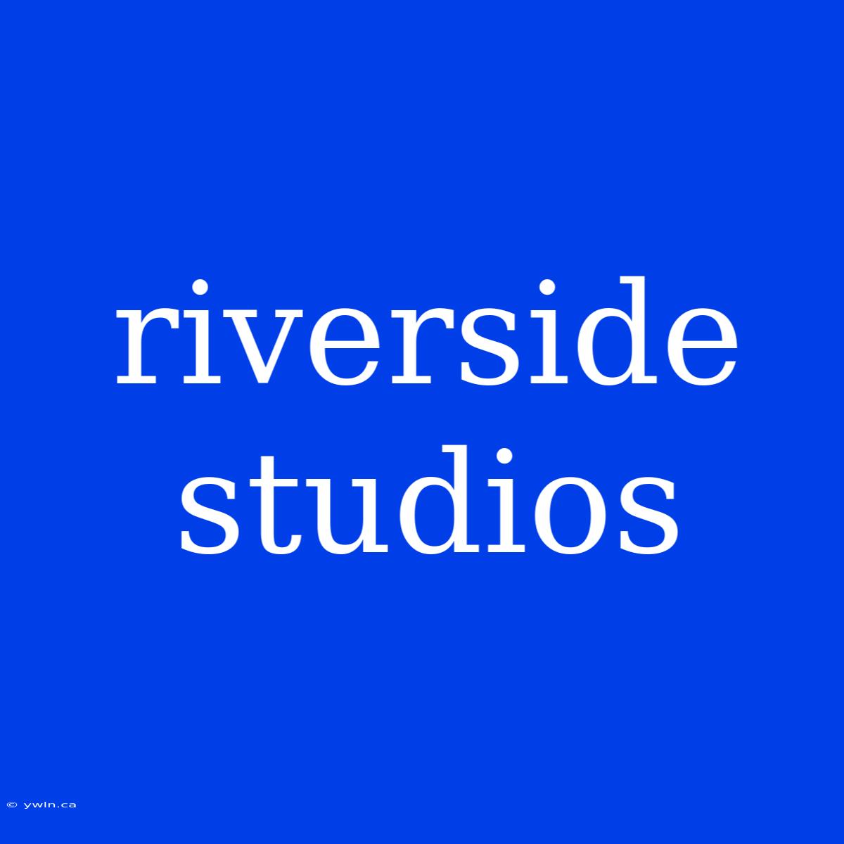 Riverside Studios