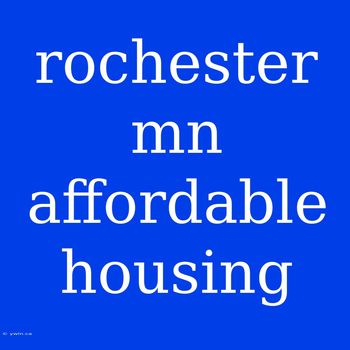 Rochester Mn Affordable Housing