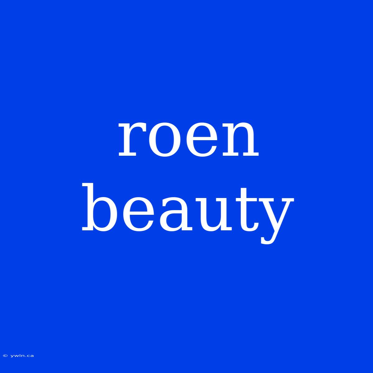 Roen Beauty