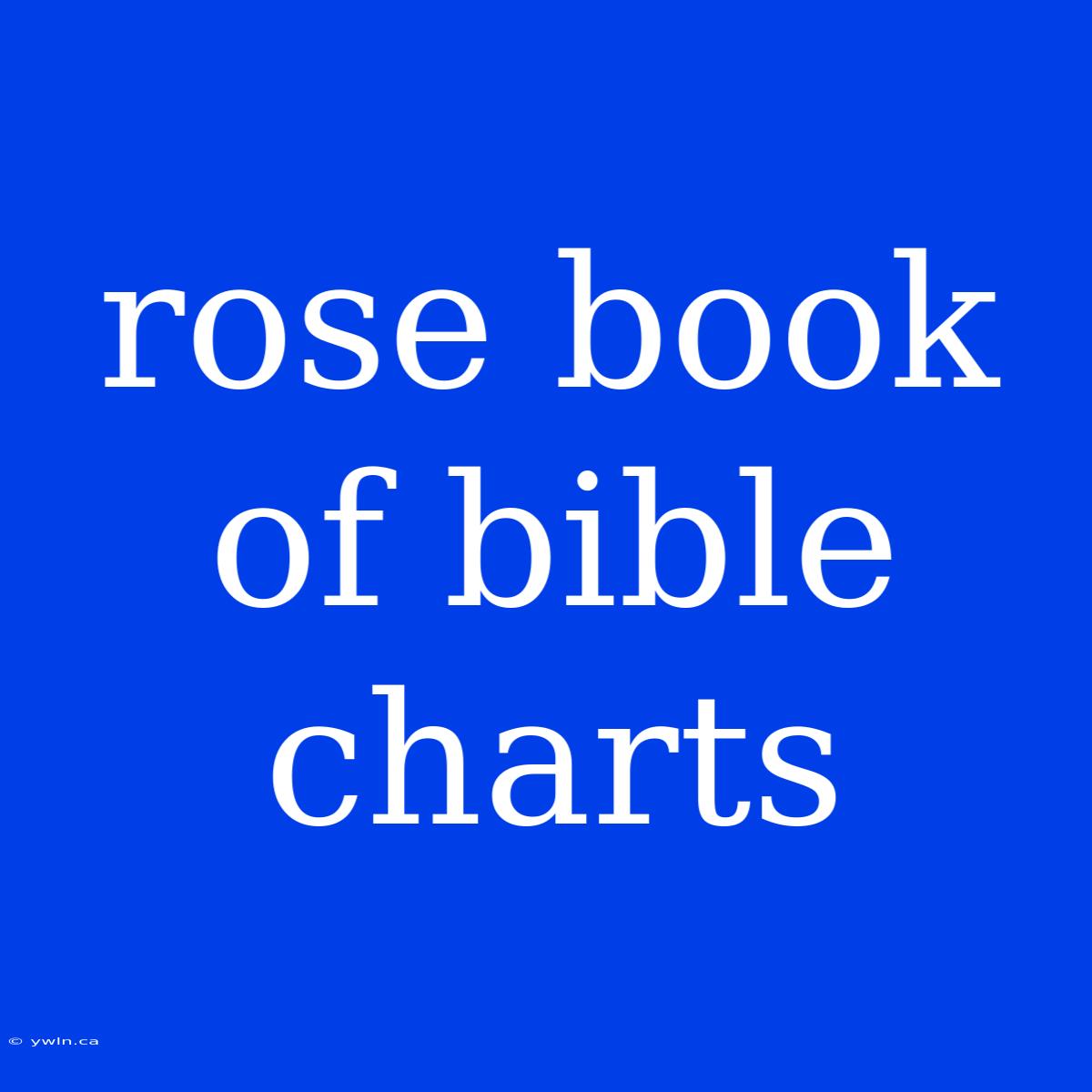 Rose Book Of Bible Charts