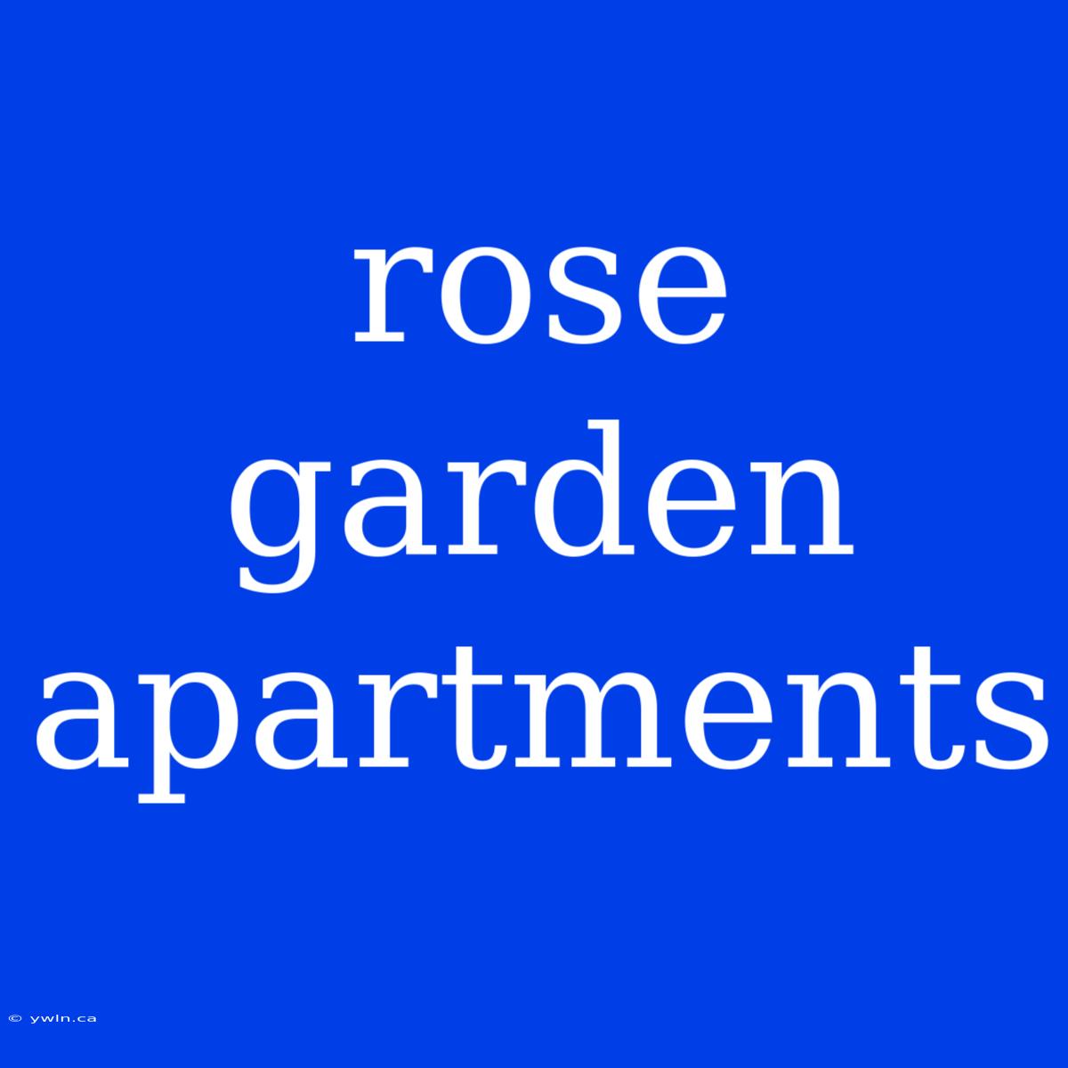 Rose Garden Apartments