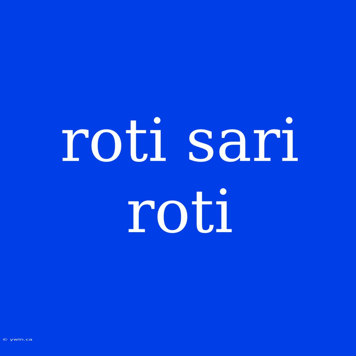 Roti Sari Roti