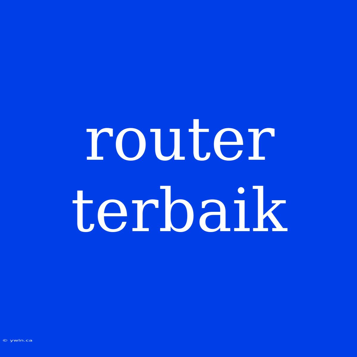 Router Terbaik