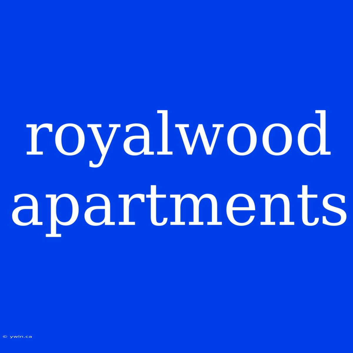 Royalwood Apartments